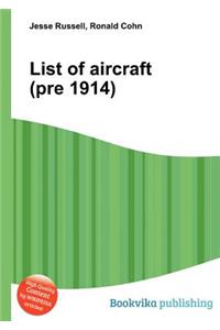 List of Aircraft (Pre 1914)