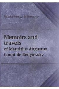 Memoirs and Travels of Mauritius Augustus Count de Benyowsky