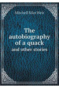 The Autobiography of a Quack and Other Stories