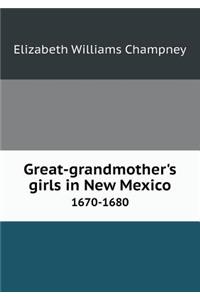 Great-Grandmother's Girls in New Mexico 1670-1680