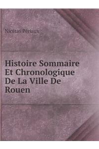 Histoire Sommaire Et Chronologique de la Ville de Rouen