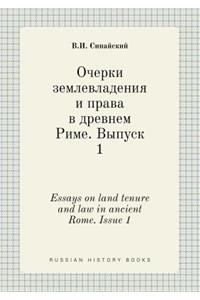 Essays on land tenure and law in ancient Rome. Issue 1