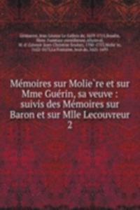 Memoires sur Moliere et sur Mme Guerin, sa veuve