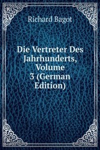 Die Vertreter Des Jahrhunderts, Volume 3 (German Edition)