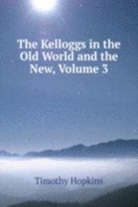 Kelloggs in the Old World and the New