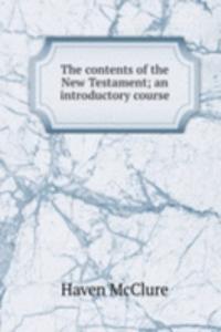 contents of the New Testament; an introductory course