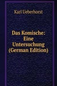 Das Komische: Eine Untersuchung (German Edition)