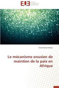 Le Mécanisme Onusien de Maintien de la Paix En Afrique