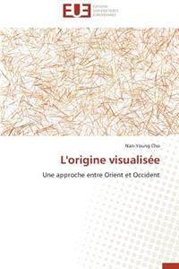 L'Origine Visualis?e