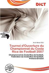 Tournoi D'Ouverture Du Championnat Du Costa Rica de Football 2007