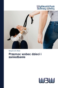 Przemoc wobec dzieci i zaniedbanie