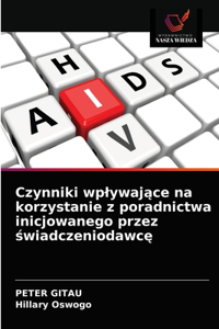Czynniki wplywające na korzystanie z poradnictwa inicjowanego przez świadczeniodawcę