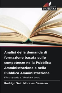 Analisi della domanda di formazione basata sulle competenze nella Pubblica Amministrazione e nella Pubblica Amministrazione