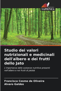Studio dei valori nutrizionali e medicinali dell'albero e dei frutti dello Jato
