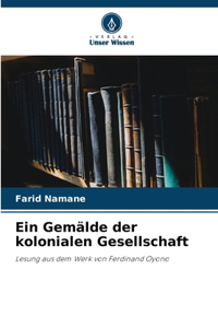 Ein Gemälde der kolonialen Gesellschaft