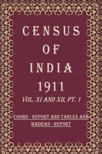 Census Of India 1911: Madras - Imperial And Provincial Tables Volume Book 19 Vol. XII, Pt. 2 [Hardcover]