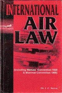 International Air Law - (Including Warsaw Convention 1929 & Montreal Convention 1999)
