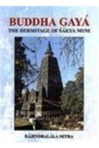Buddha Gaya: the hermitage of Sakya Muni