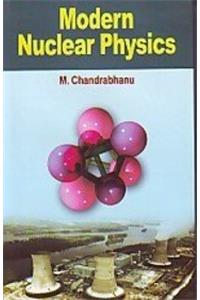 Modern Nuclear Physics