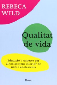 Qualitat de vida: Educacio i respecte per al creixement interior de nens i adolescents