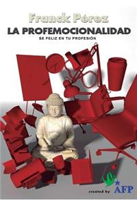 La Profemocionalidad - Sé feliz en tu profesión