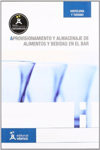 Aprovisionamiento y almacenaje de alimentos y bebidas en el bar (Hosteleria y turismo) (Spanish Edition)
