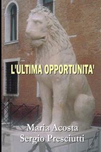 L'Ultima Opportunità