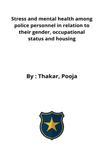 Stress and mental health among police personnel in relation to their gender, occupational status and housing