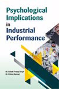 Psychological Implications in Industrial Performance