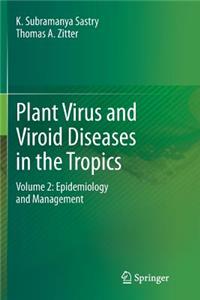 Plant Virus and Viroid Diseases in the Tropics