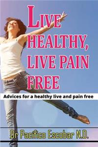 Live healthy live pain free