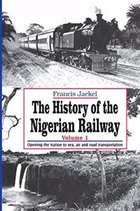 History of the Nigerian Railway. Vol 1