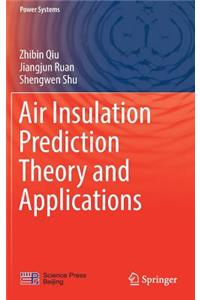 Air Insulation Prediction Theory and Applications