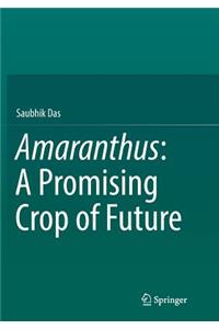 Amaranthus: A Promising Crop of Future