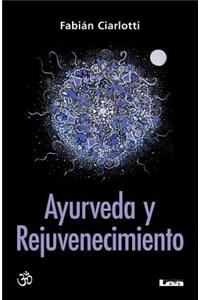 Ayurveda Y Rejuvenecimiento