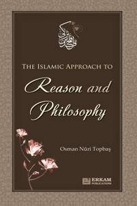 Islamic approach to Reason and Philosophy