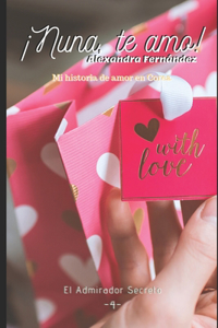 ¡Nuna, te amo!