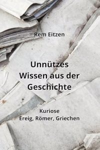 Unnützes Wissen aus der Geschichte