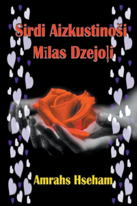 Sirdi Aizkustinosi Mīlas Dzejoļi