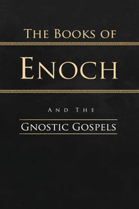 Books of Enoch and the Gnostic Gospels