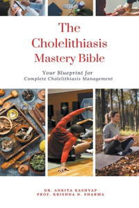 Cholelithiasis Mastery Bible