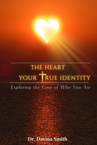 The Heart, Your True Identity