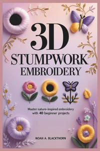 3D Stumpwork Embroidery