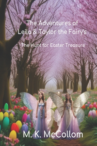 Adventures of Leila and Taylor the Fairy's