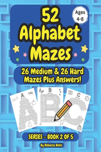 52 Alphabet Maze Puzzles for Kids, Ages 4-8, Book 2