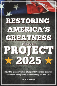 Restoring America's Greatness through Project 2025