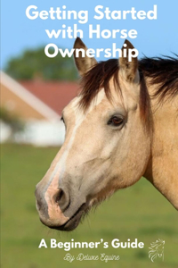 Getting Started with Horse Ownership