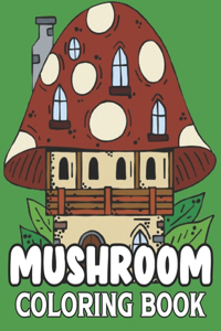 Mushroom Coloring Book