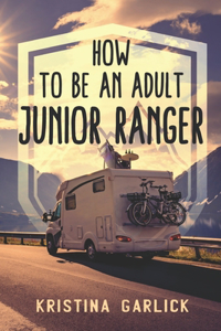 How to be an Adult Junior Ranger