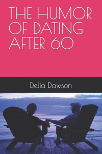 Humor of Dating After 60